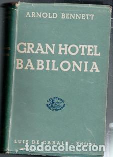 Libros de segunda mano: Gran Hotel Babilonia, Arnold Bennett - Foto 1