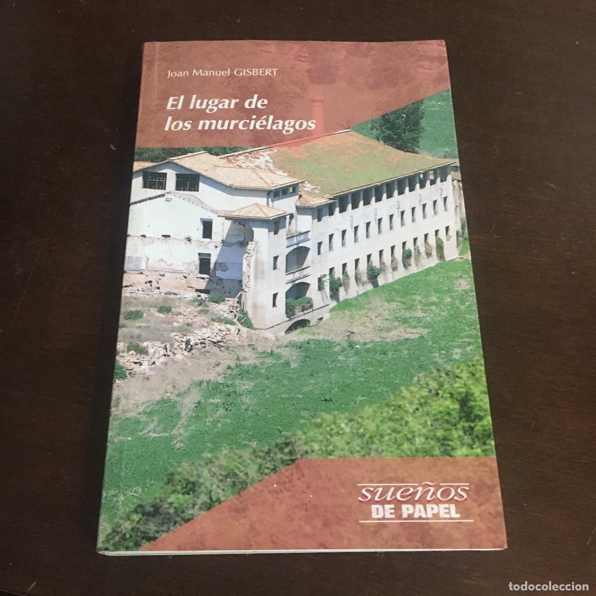 Libros de segunda mano: El lugar de los murci&eacute;lagos.- Gisbert, Joan Manuel REF: 665 - Foto 1