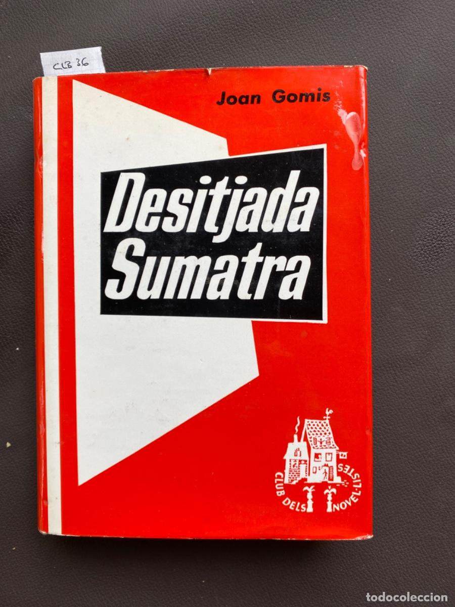 Libros de segunda mano: DESITJADA SUMATRA - JOAN GOMIS - Foto 1