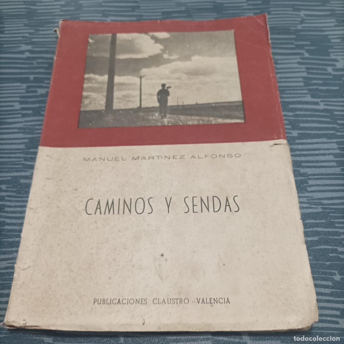 Gebrauchte B&uuml;cher: CAMINOS Y SENDAS, MANUEL MARTINEZ ALFONSO, VALENCIA,1952,93 PAG .