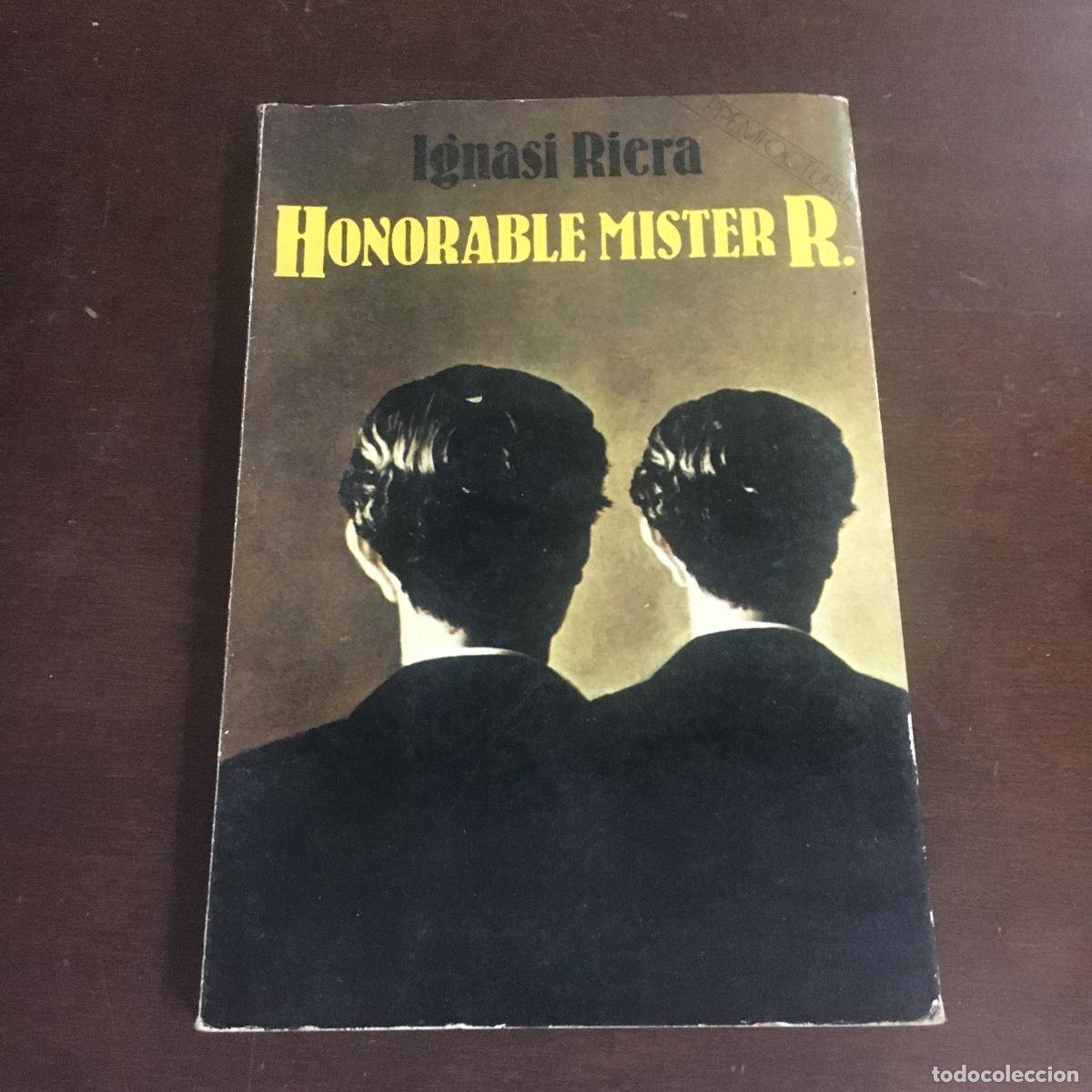 Libros de segunda mano: HONORABLE MISTER R. - Ignasi Riera REF: 868 - Foto 1