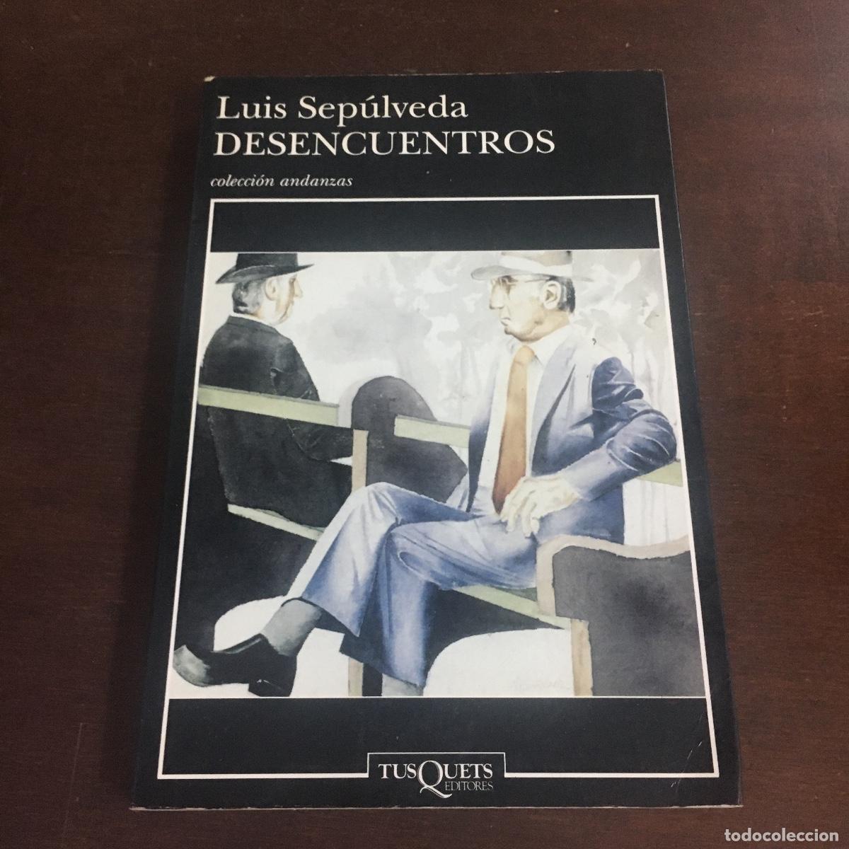Libros de segunda mano: DESENCUENTROS - LUIS SEPULVEDA REF: 897 - Foto 1