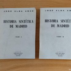 Libros de segunda mano: LIBRO 'HISTORIA SINTÉTICA DE MADRID' -2 VOLS.- POR JOSÉ ALBA ABAD - AÑO 1949 - CON IMÁGENES