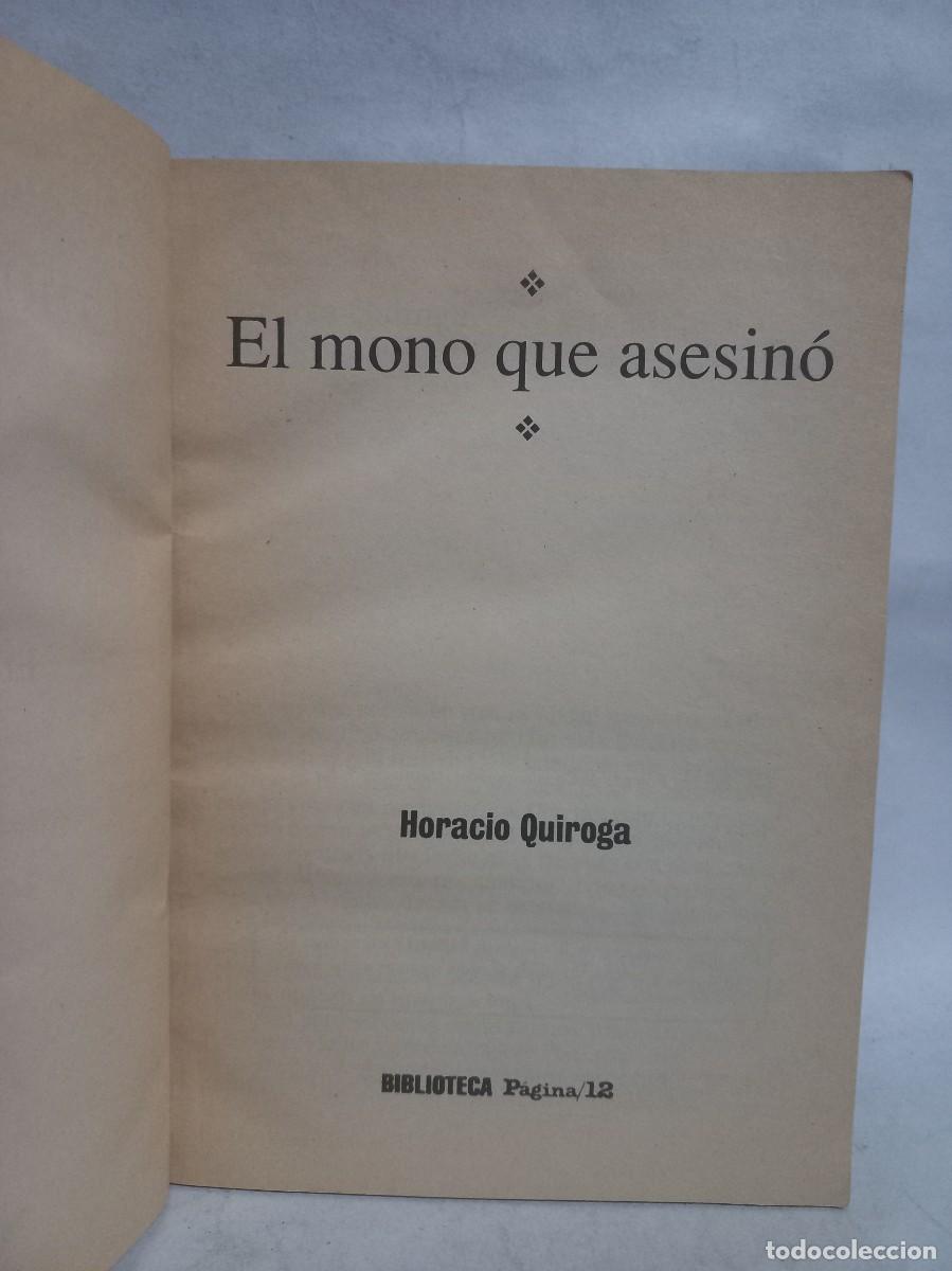 Libros de segunda mano: Horacio Quiroga - El Mono que Asesin&oacute; - Foto 2