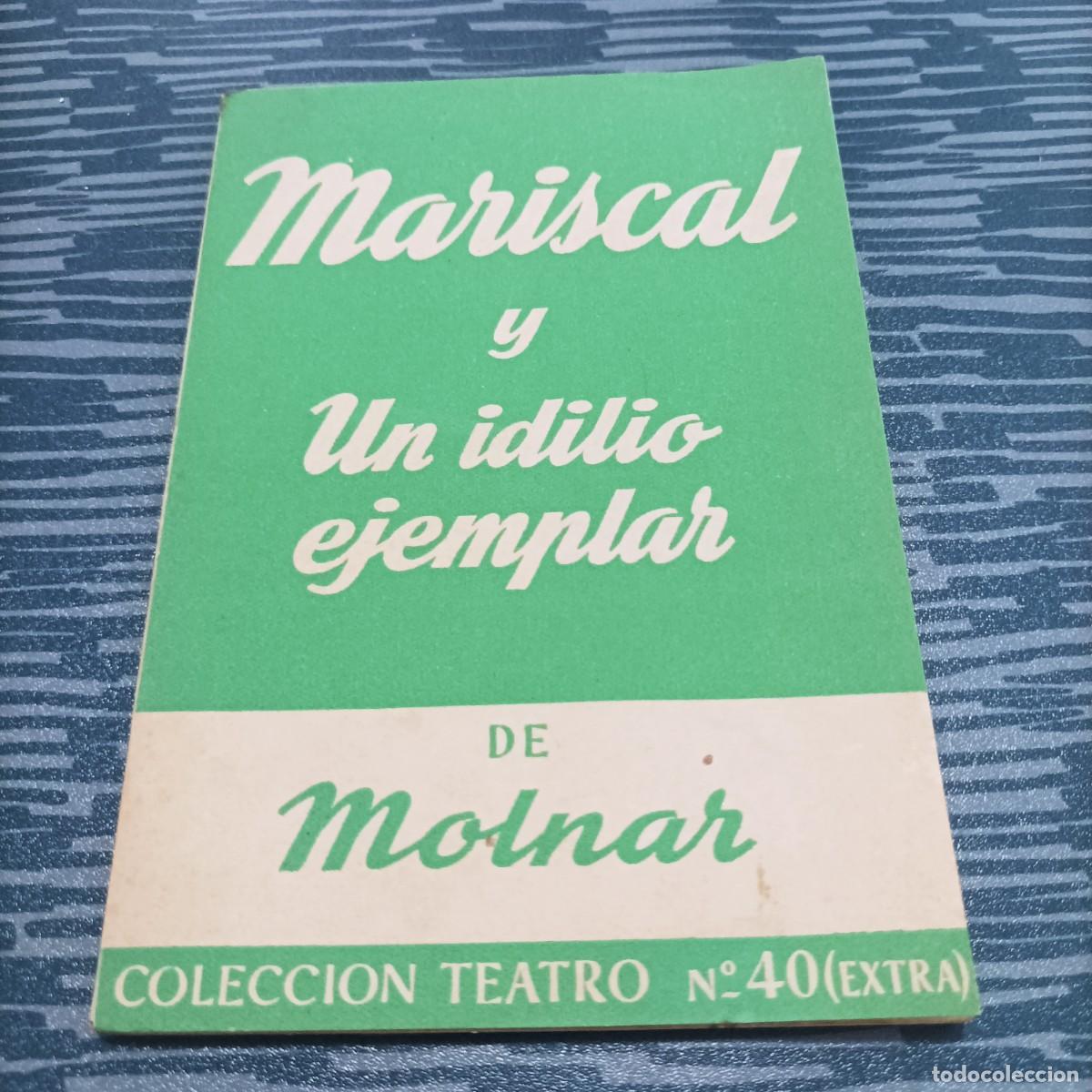 Gebrauchte B&uuml;cher: MARISCAL Y UN IDILIO EJEMPLARF.MOLNAR,1952,72 PAG.