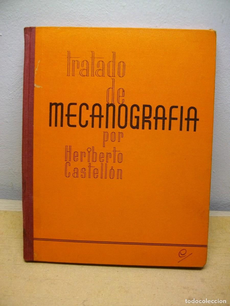 Second hand books: TRATADO DE MECANOGRAF&Iacute;A por HERIBERTO CASTELL&Oacute;N 1965