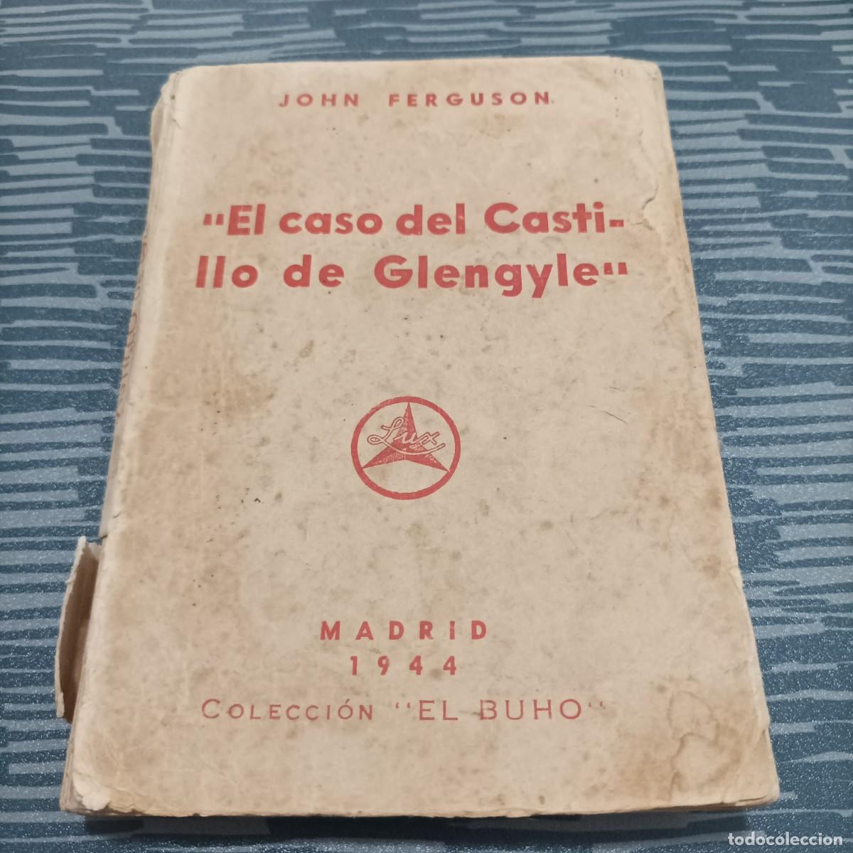 Gebrauchte B&uuml;cher: EL CASO DEL CASTILLO DE GLENGYLE,JOHN FERGUSON,1944,237 PAG.