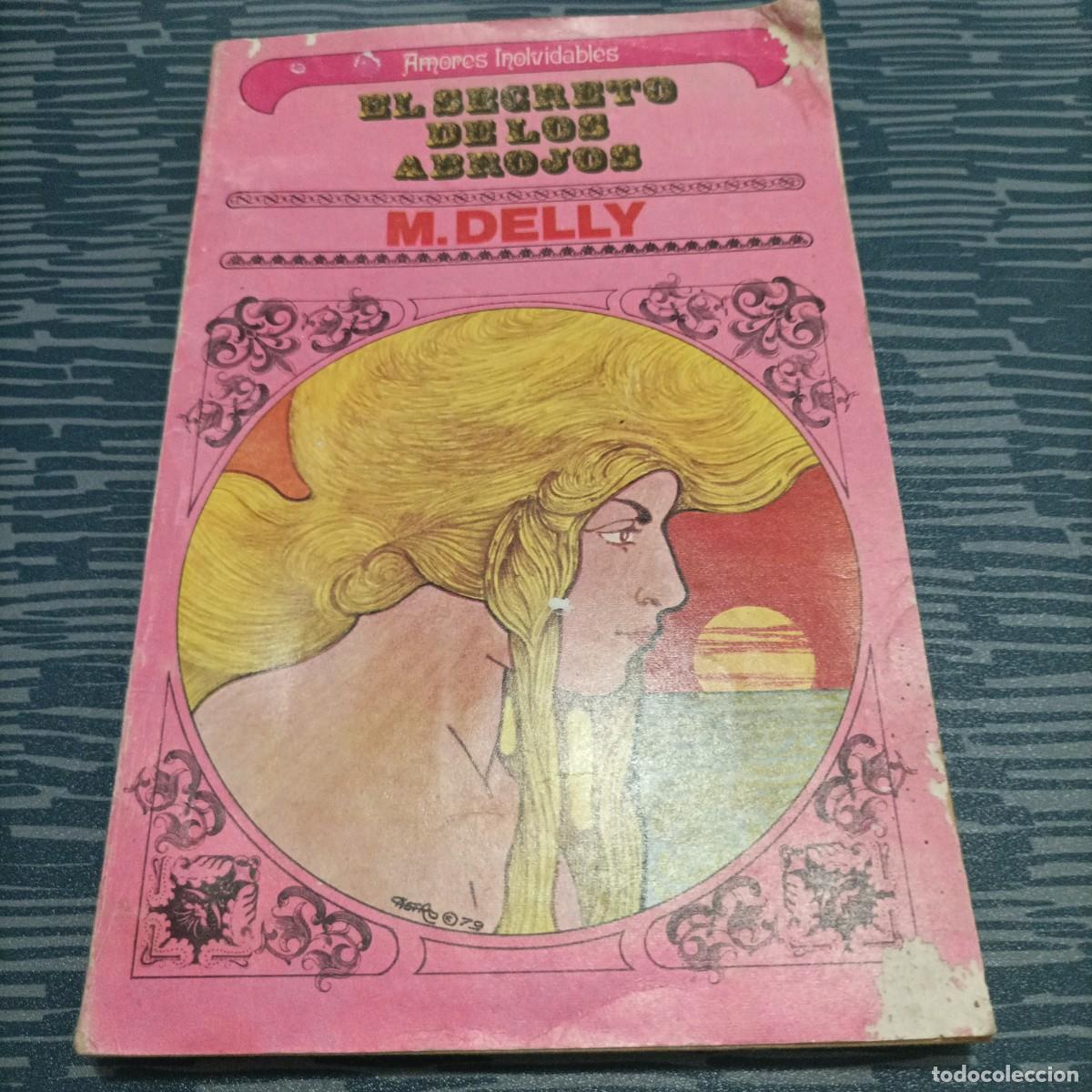 Gebrauchte B&uuml;cher: EL SECRETO DE LOS ABROJOS,M.DELLY,1979,142 PAG.