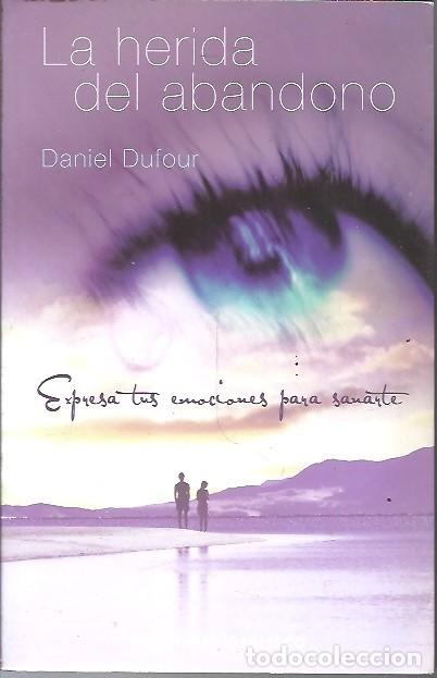 Libri di seconda mano: LA HERIDA DEL ABANDONO DANIEL DUFOUR