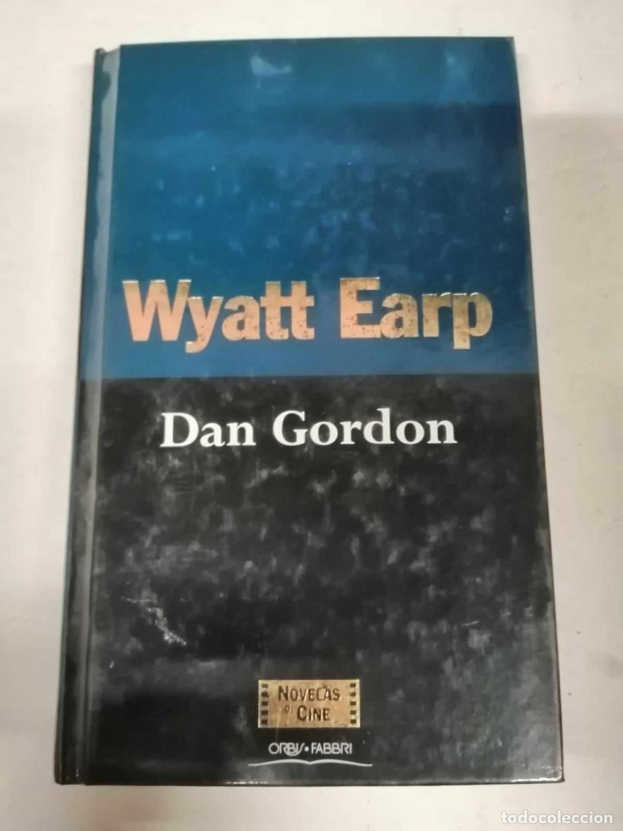 Libros de segunda mano: WYATT EARP (DAN GORDON) - Foto 1