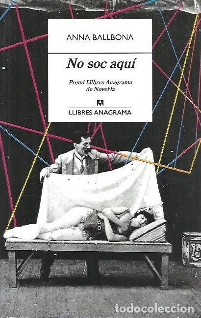 Libros de segunda mano: NO SOC AQUI ANNA BALLBONA