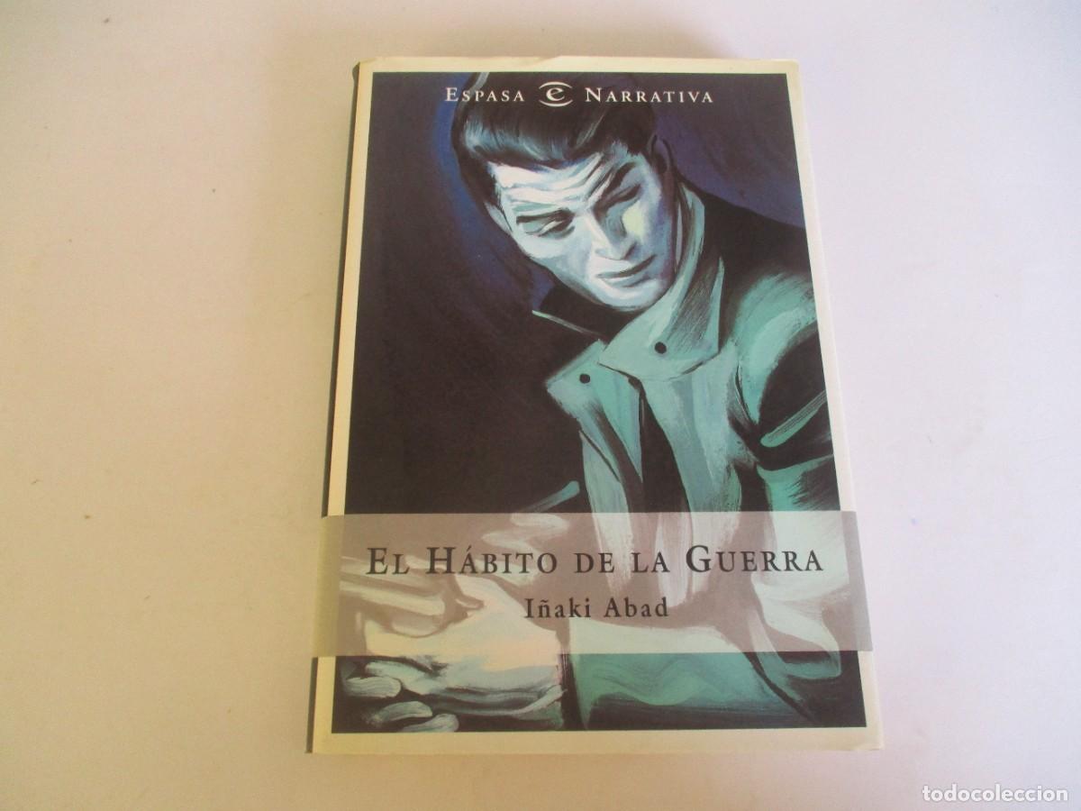 Libri di seconda mano: I&Ntilde;AKI ABAD El h&aacute;bito de la guerra W20898