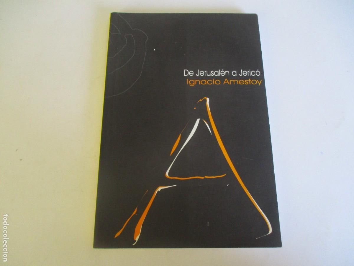 Libros de segunda mano: IGNACIO AMESTOY De Jerusal&eacute;n a Jeric&oacute; W20906 - Foto 1