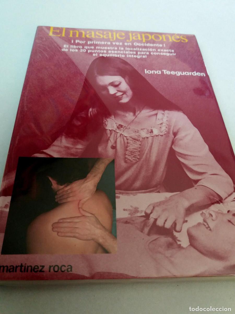 Libros de segunda mano: IONA TEEGUARDEN &rdquo;EL MASAJE JAPONES&rdquo; LIBRO MARTINEZ ROCA