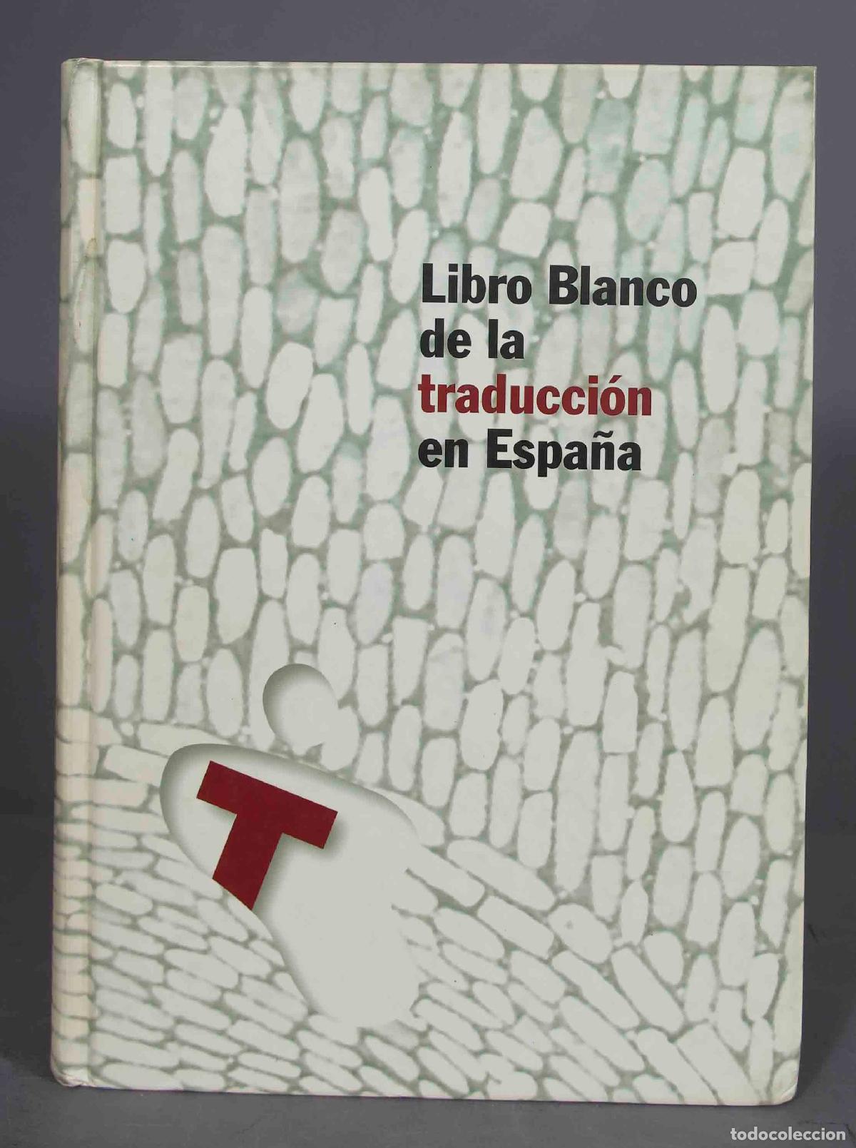 Libros de segunda mano: Libro Blanco de la traducci&oacute;n en Espa&ntilde;a - Foto 1