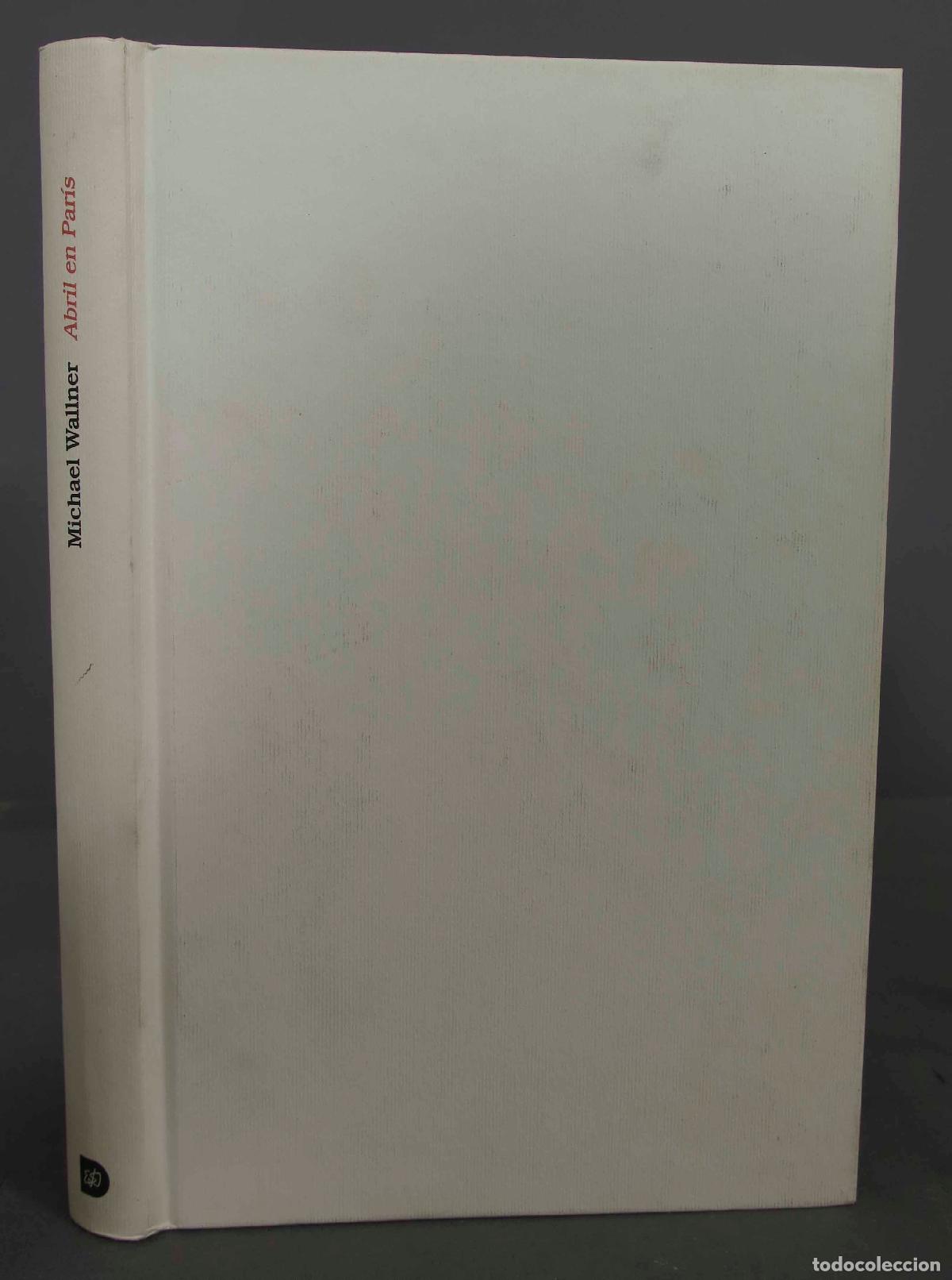 Libros de segunda mano: Abril en Paris. Wallner. 2006 - Foto 1