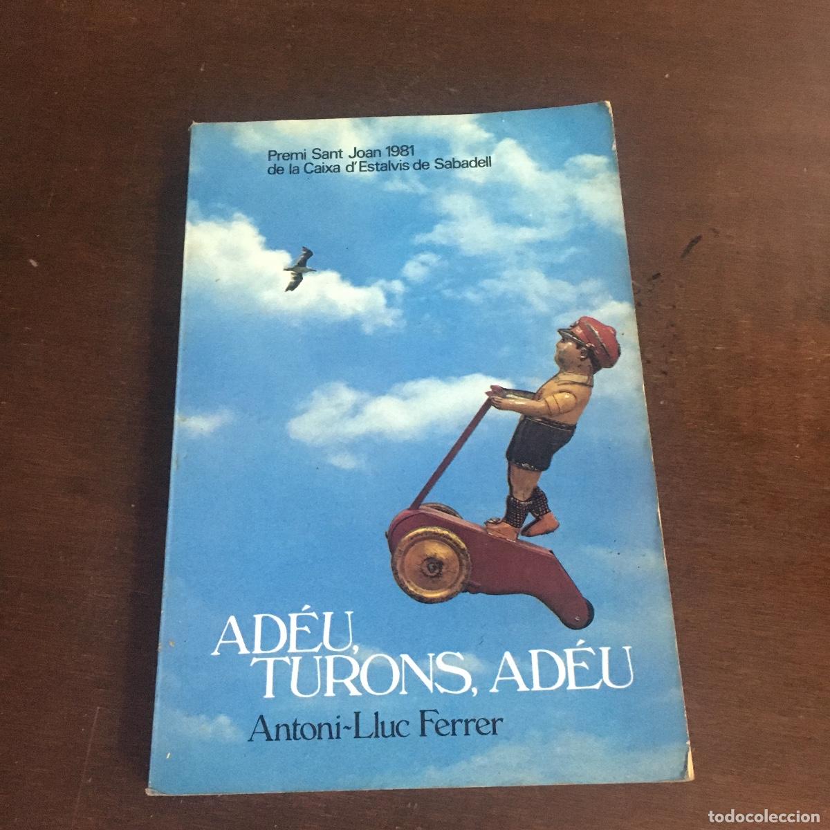 Libros de segunda mano: Adeu, turons, adeu, Antoni-Lluc Ferrer REF: 944 - Foto 1