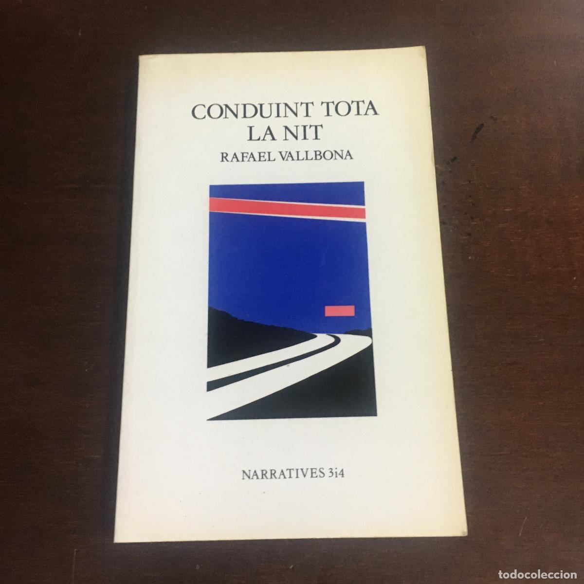 Libros de segunda mano: CONDUINT TOTA LA NIT - RAFAEL VALLBONA REF: 953 - Foto 1