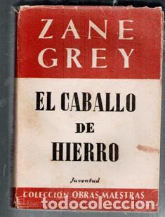 Libros de segunda mano: El caballo de hierro, Zane Grey - Foto 1