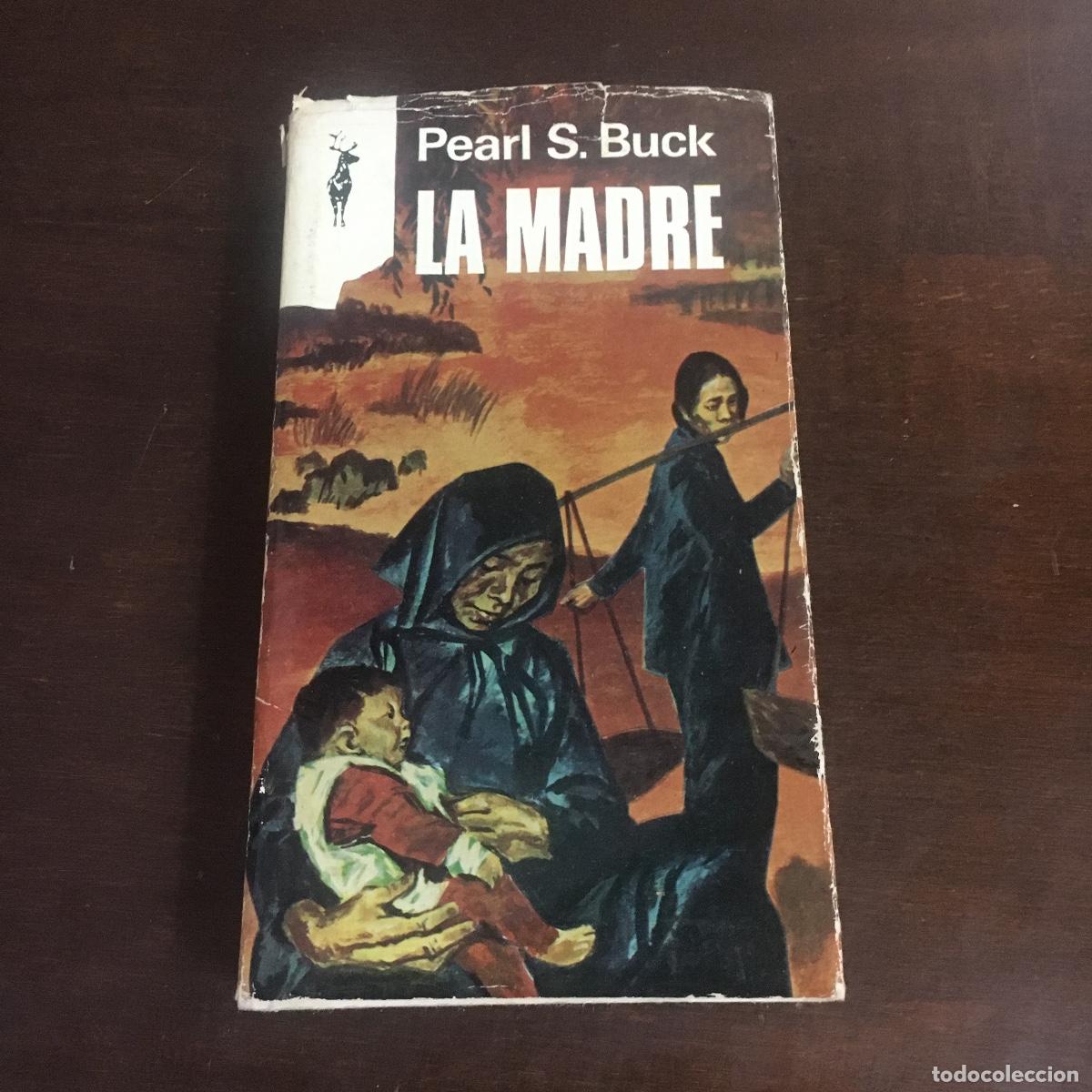 Libros de segunda mano: LA MADRE , PEARL S. BUCK REF: 1028 - Foto 1
