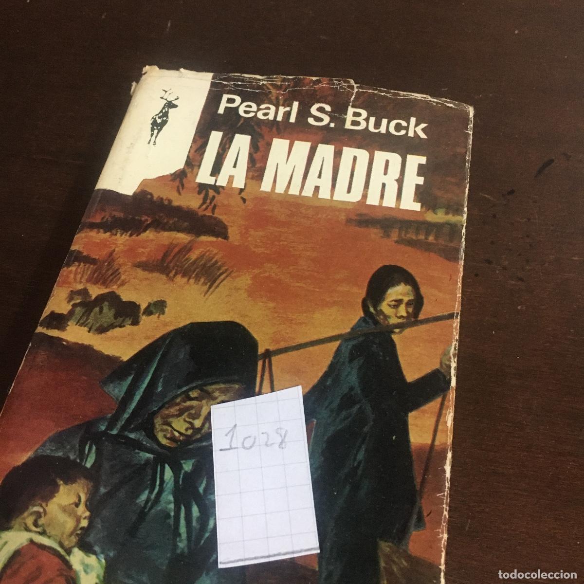 Libros de segunda mano: LA MADRE , PEARL S. BUCK REF: 1028 - Foto 5