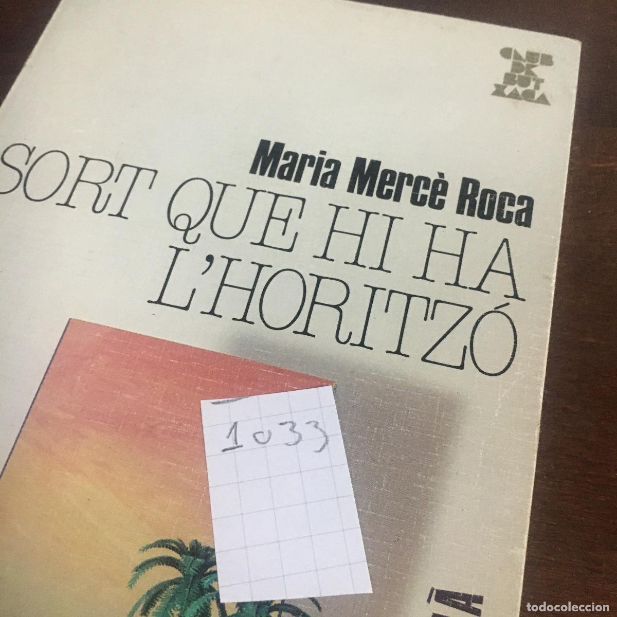 Libros de segunda mano: SORT QUE HI HA LHORITZO. MARIA MERCE ROCA REF: 1033 - Foto 5