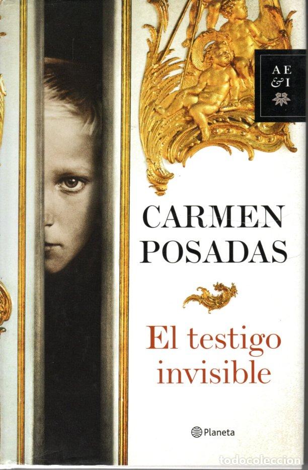 Libros de segunda mano: EL TESTIGO INVISIBLE - CARMEN POSADAS - Foto 1