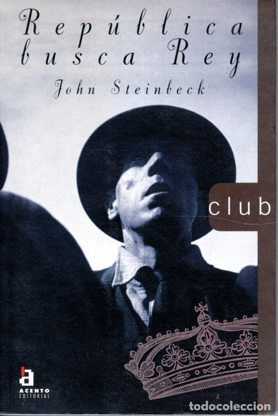 Libros de segunda mano: REP&Uacute;BLICA BUSCA REY - JOHN STEINBECK - Foto 1