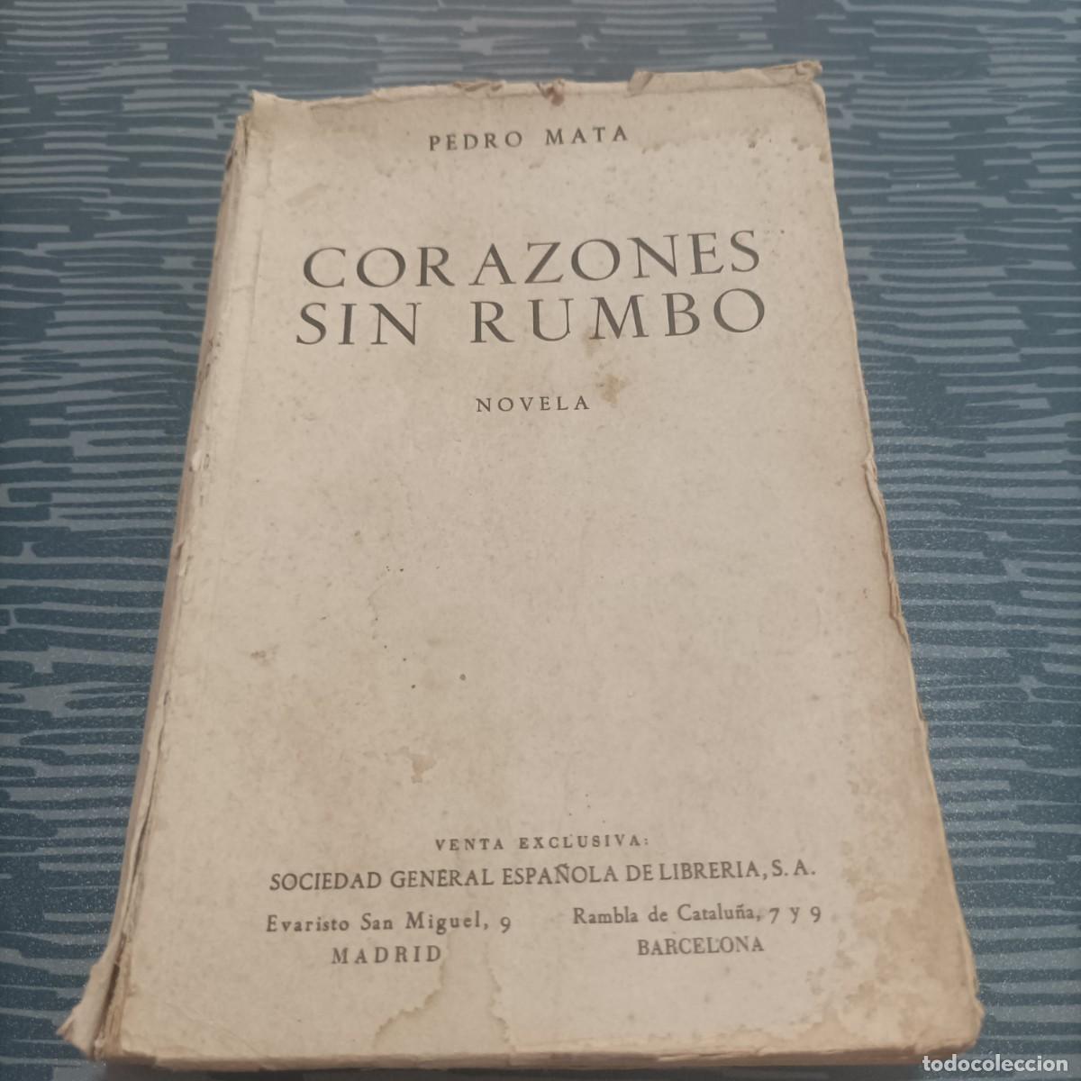 Gebrauchte B&uuml;cher: CORAZONES SIN RUMBO, PEDRO MATA,317 PAG.