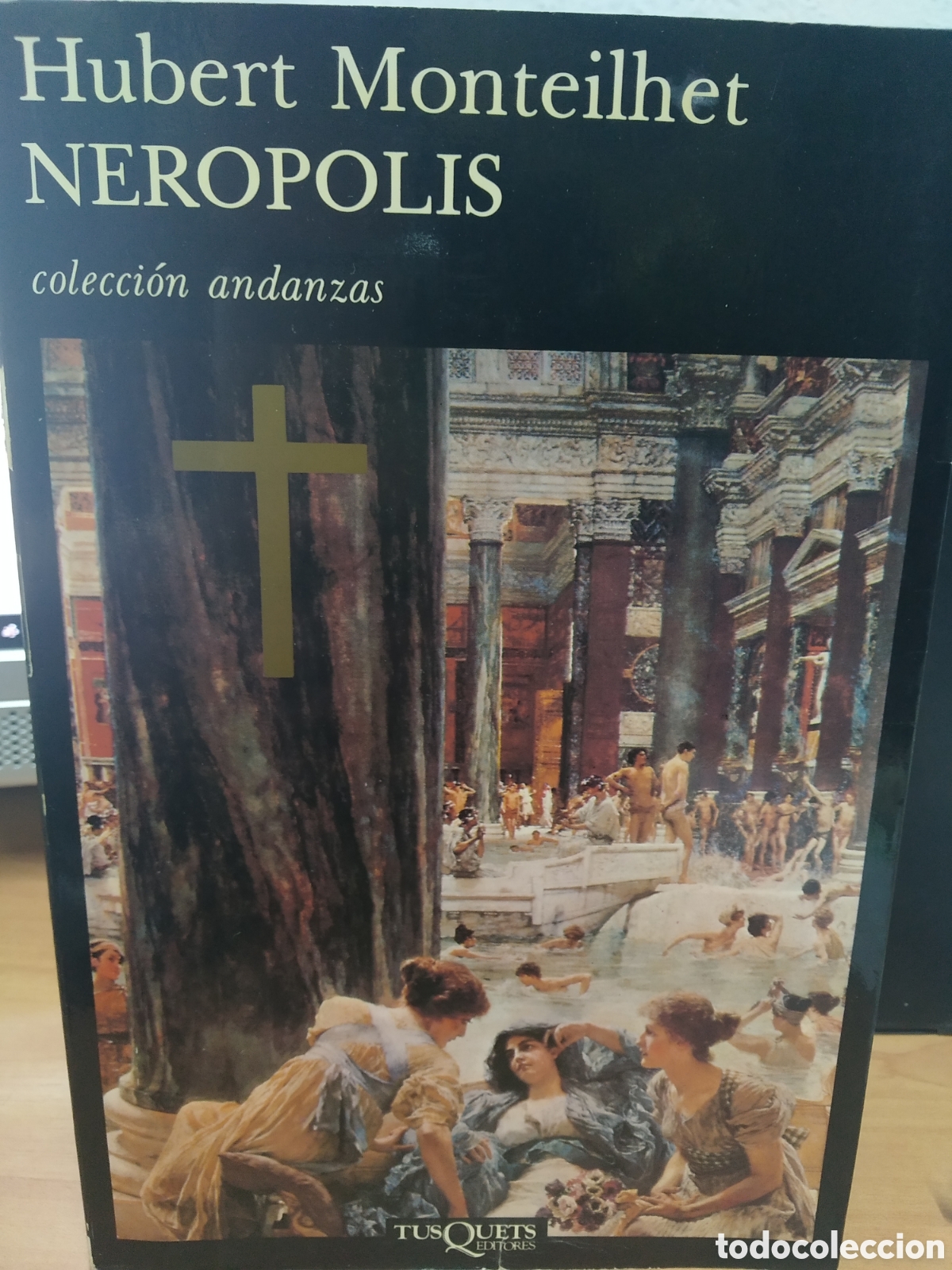 Libros de segunda mano: NER&Oacute;POLIS. HUBERT MONTEILHET. TUSQUETS - Foto 1
