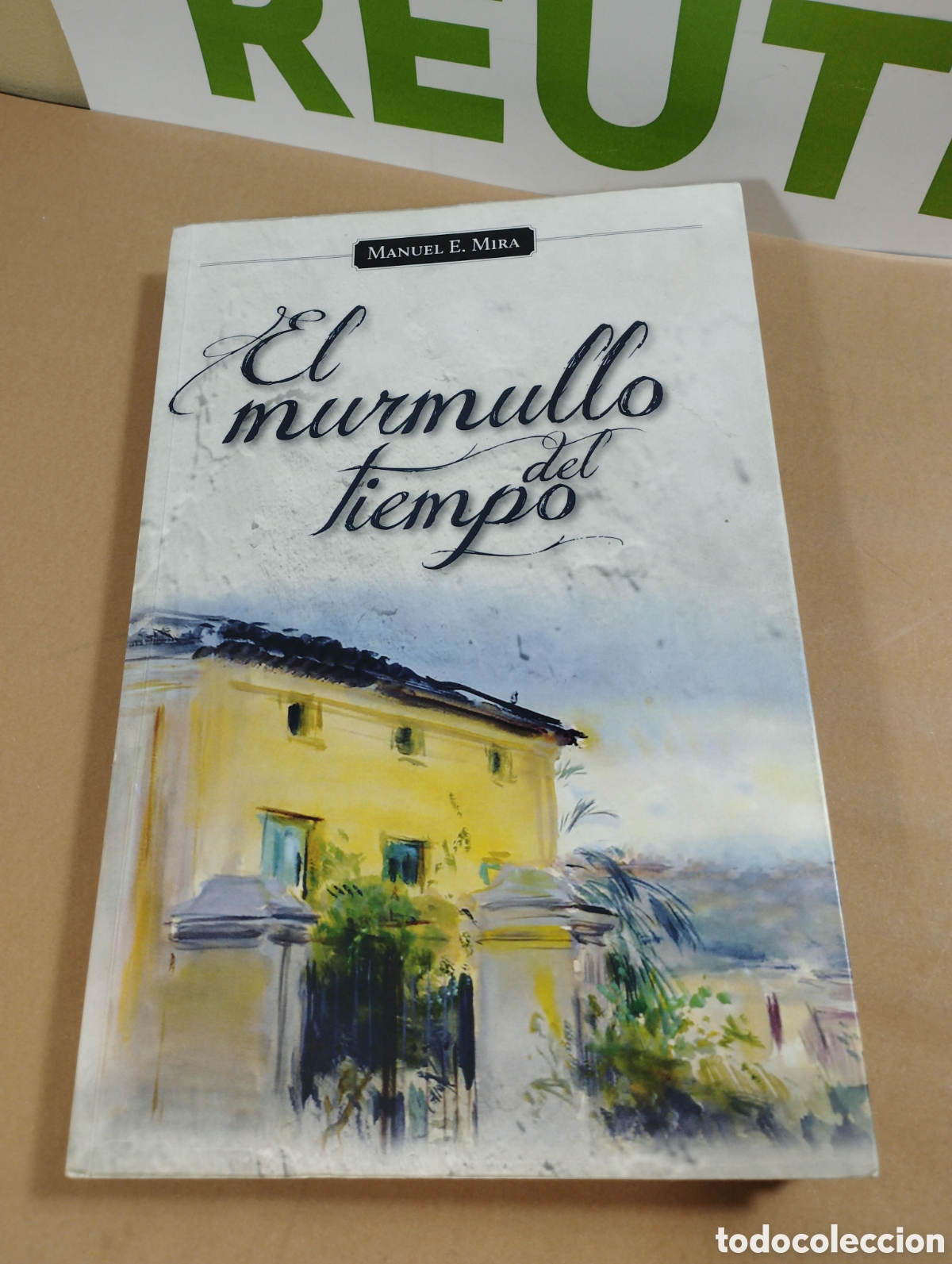 Libri di seconda mano: El murmullo del tiempo. Manuel E Mira. Firmado por el autor.