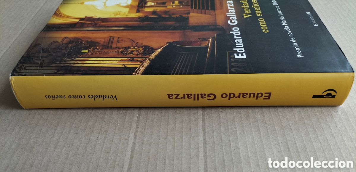Libros de segunda mano: Verdades como sue&ntilde;os. Eduardo Gallarza. Ediciones B, 2005. Libro - Foto 8