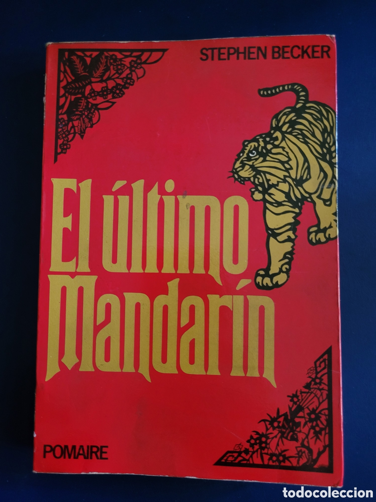 Libros de segunda mano: EL &Uacute;LTIMO MANDAR&Iacute;N # STEPHEN BECKER # POMAIRE 1981 - Foto 1