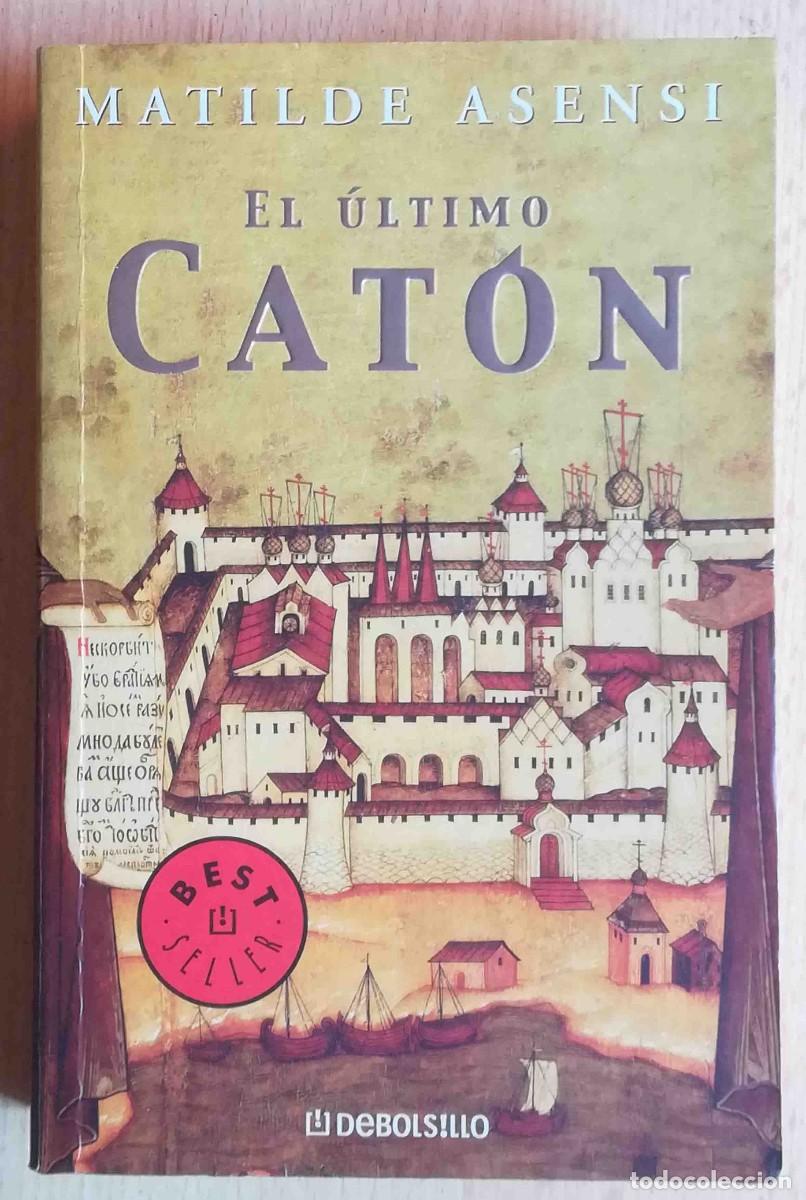Libros de segunda mano: El &uacute;ltimo Cat&oacute;n (Matilde Asensi) Debolsillo - Foto 1
