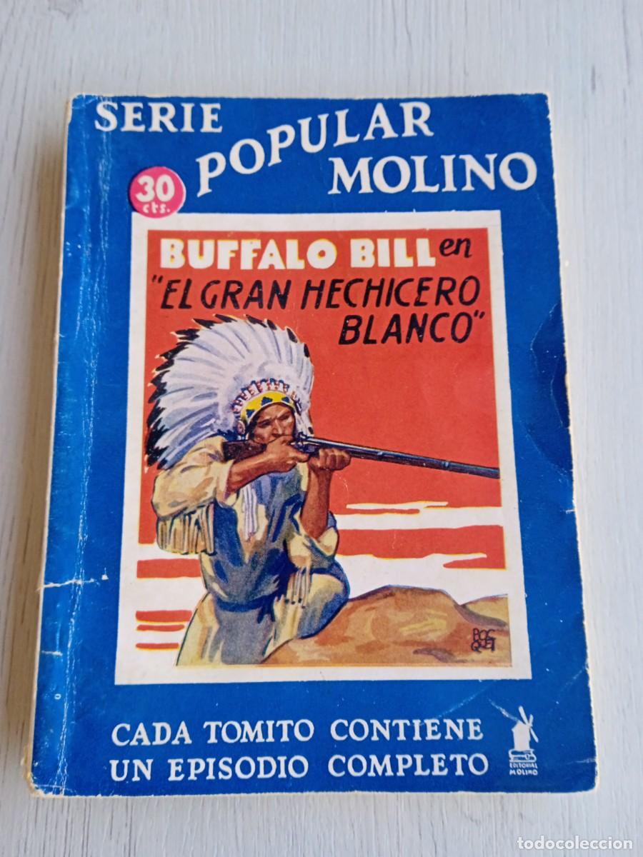 Libros de segunda mano: Editorial Serie Popular Molino. Colecci&oacute;n B&uacute;falo Bill. N&deg;70. El gran hechicero blanco...