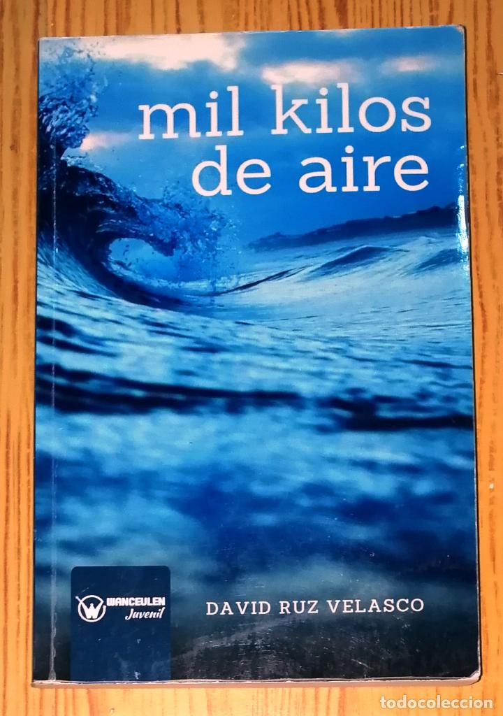 Second hand books: MIL KILOS DE AIRE (Wanceulen Juvenil) / David Ruz Velasco. - Wanceulen, 2018