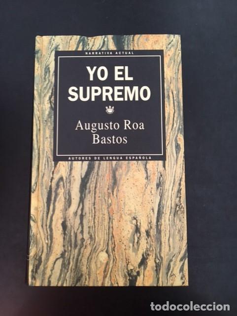 Libros de segunda mano: Yo el Supremo - Augusto Roa Bastos - Foto 1
