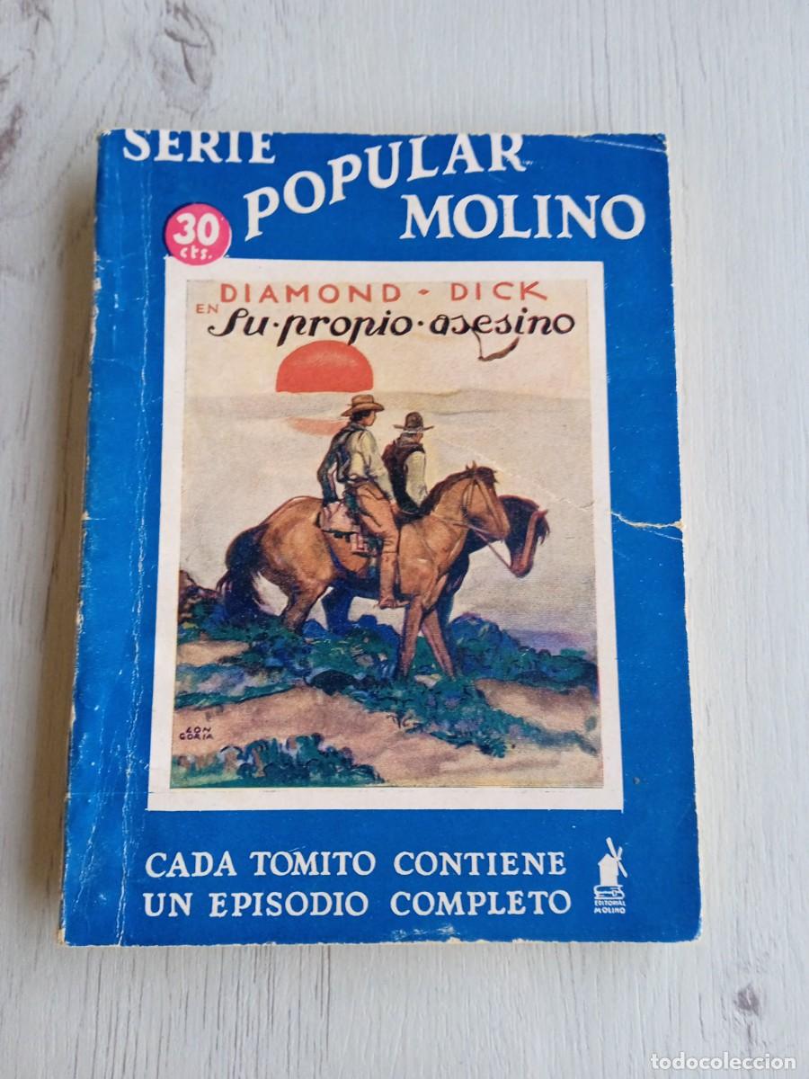 Libros de segunda mano: Editorial Serie Popular Molino. Colecci&oacute;n Diamond Dick. N&deg;69. Si propio asesino..