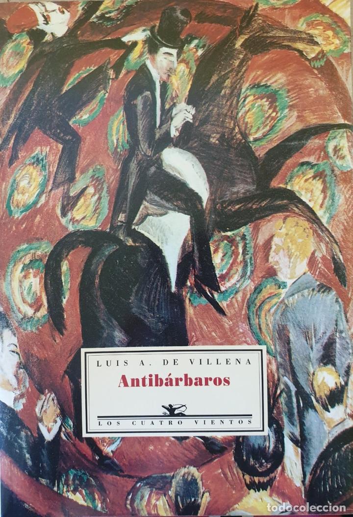 Libros de segunda mano: ANTIBARBAROS. - VILLENA, Luis A.