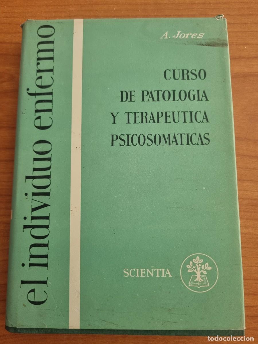 Libri di seconda mano: EL INDIVIDUO ENFERMO. A.JORES. ED: SCIENTIA. BARCELONA,1961