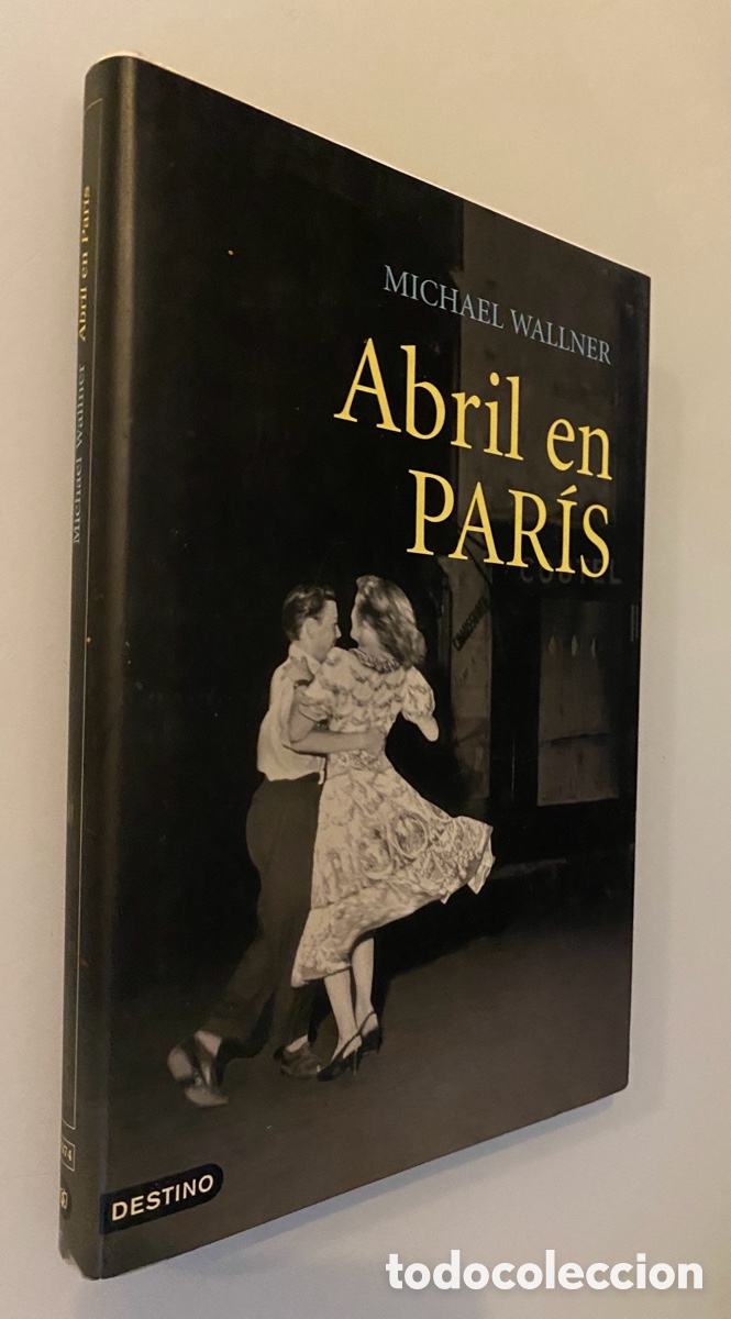 Libros de segunda mano: Abril en Par&iacute;s - WALLNER, Michael - Foto 1