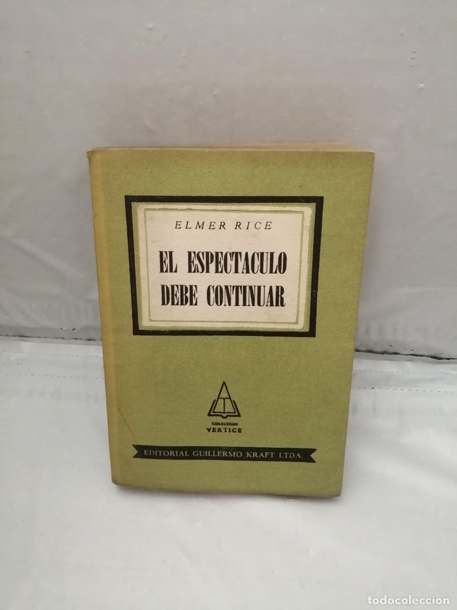 Libros de segunda mano: El espect&aacute;culo debe continuar (Primera edici&oacute;n 1956) - Foto 1