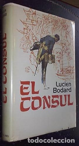 Libros de segunda mano: El c&oacute;nsul. Lucien Bodard - Foto 1