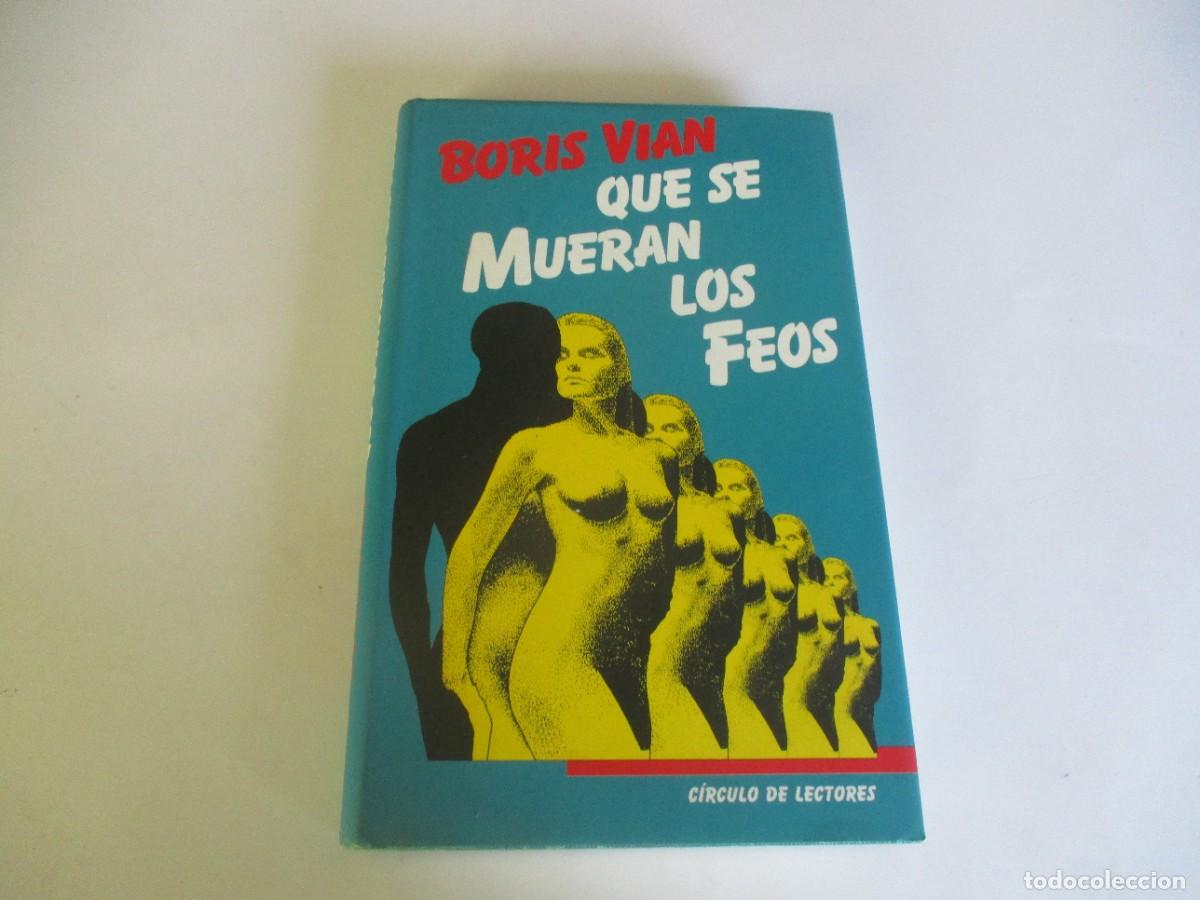 Livres d'occasion: BORIS VIAN Que se mueran los feos W21283
