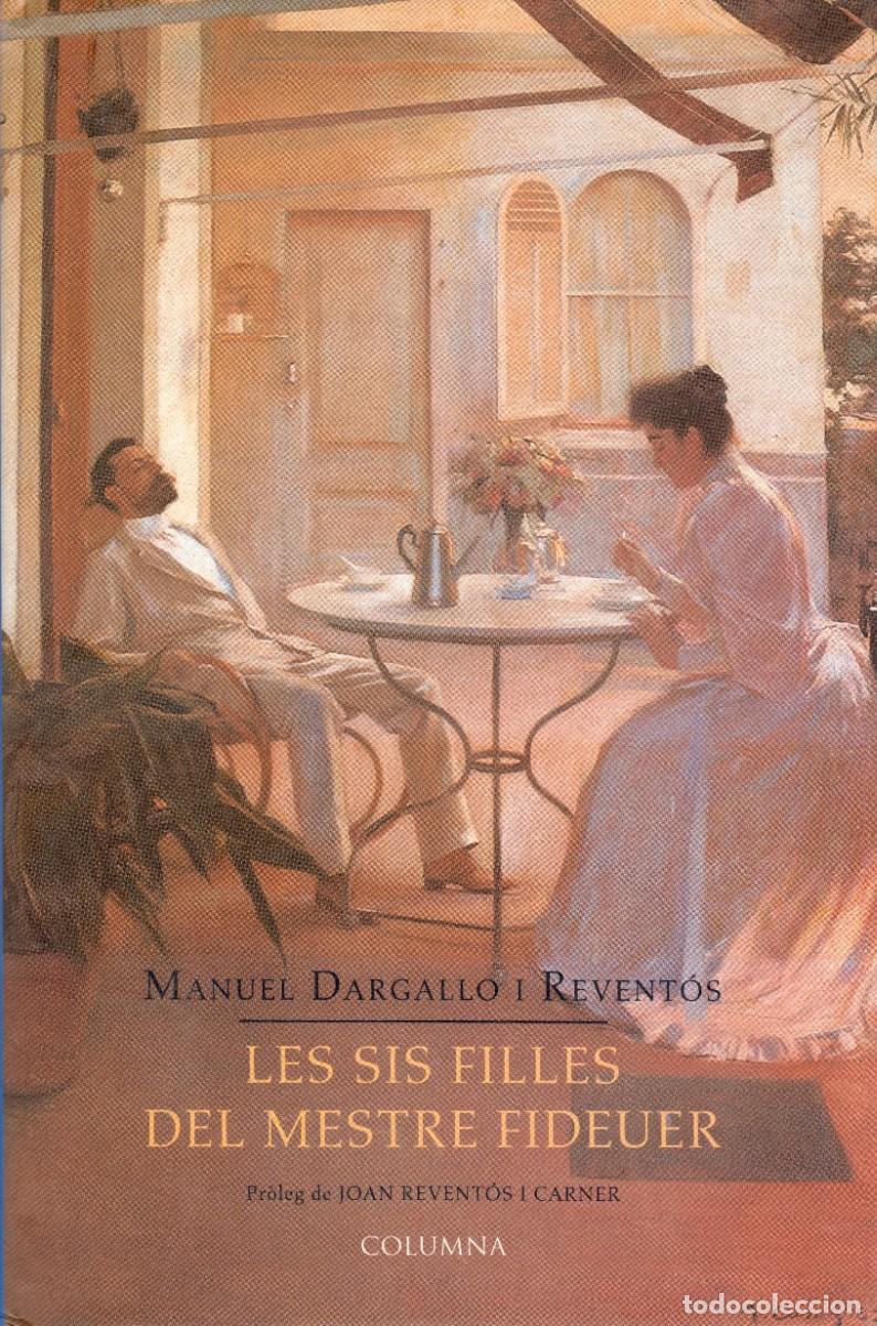 Second hand books: Les sis filles del mestre fideuer. Manuel Dargallo i Revent&oacute;s. Columna, 1997. 340 P&aacute;g.