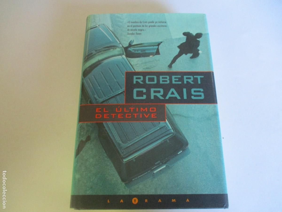 Libros de segunda mano: ROBERT CRAIS El &uacute;ltimo detective W21315 - Foto 1