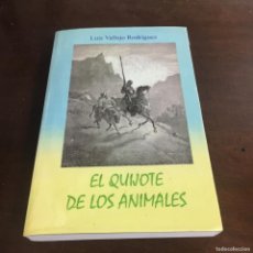 Libros de segunda mano: EL QUIJOTE DE LOS ANIMALES - LUIS VALLEJO RODRIGUEZ REF: 1234