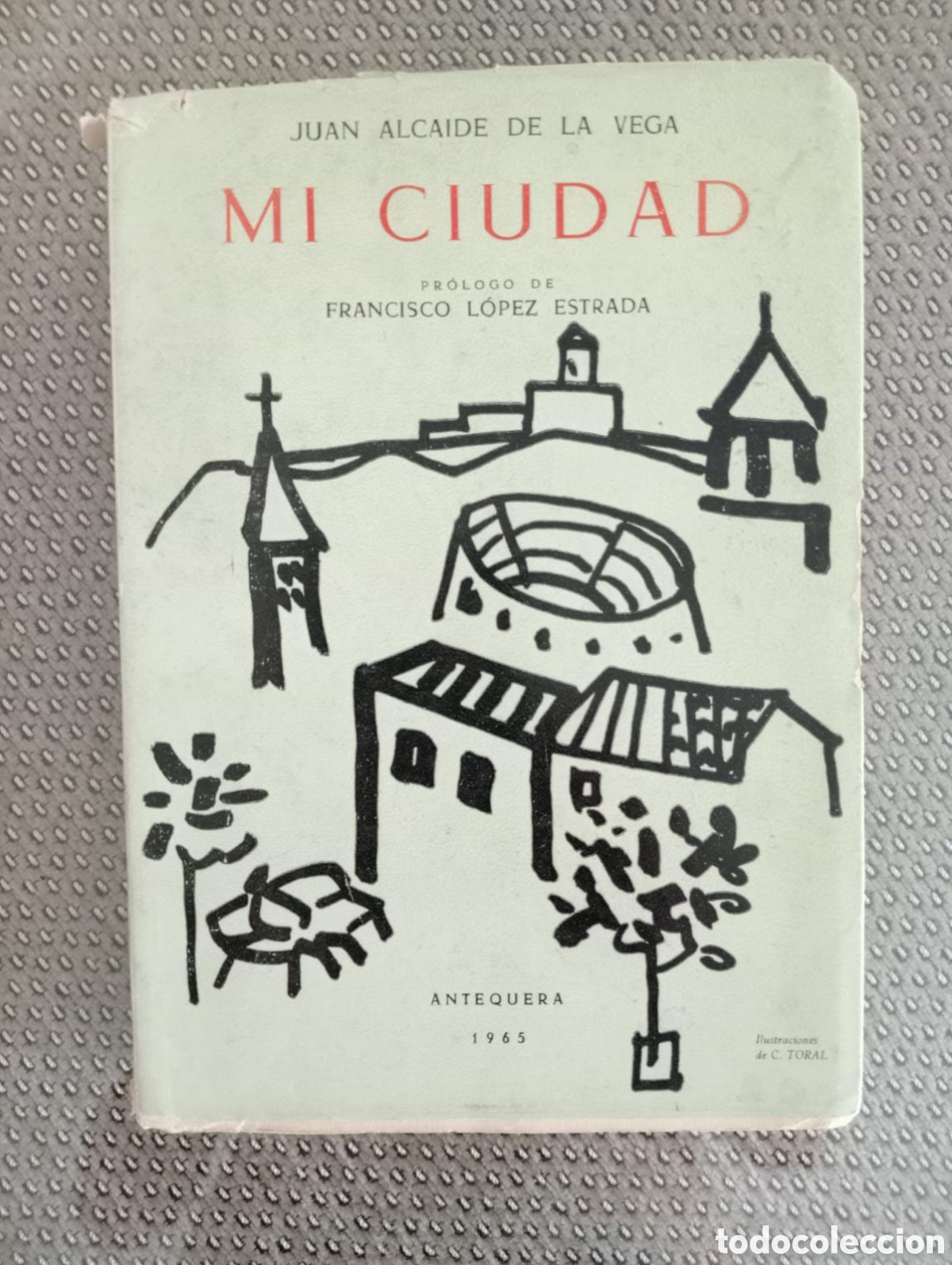 Libros de segunda mano: Mi ciudad / Juan Alcaide de la Vega - Foto 1