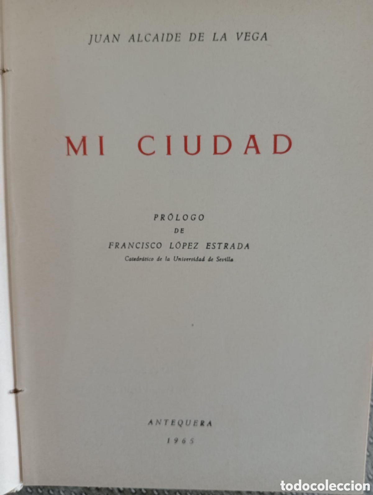 Libros de segunda mano: Mi ciudad / Juan Alcaide de la Vega - Foto 3