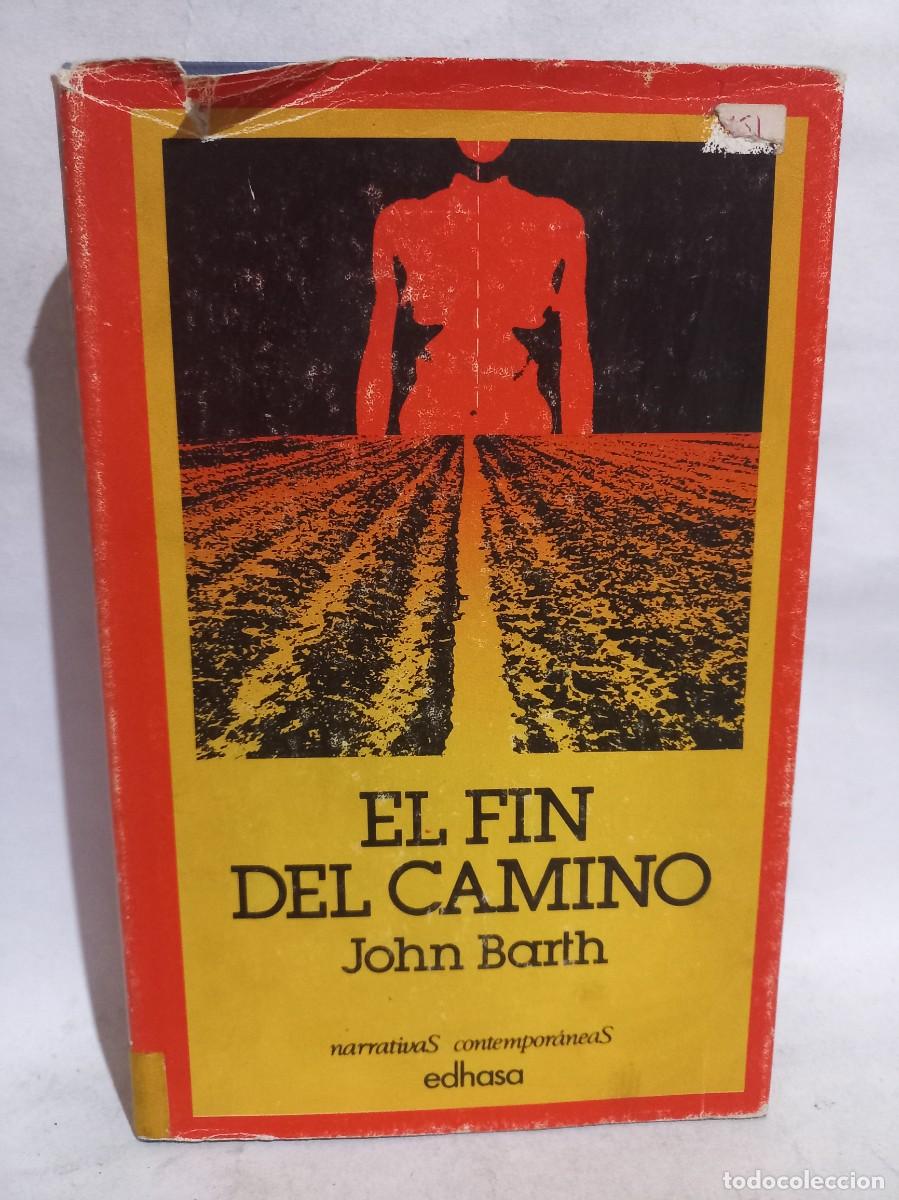 Libros de segunda mano: John Barth - El Fin del Camino - 1981 - Foto 1